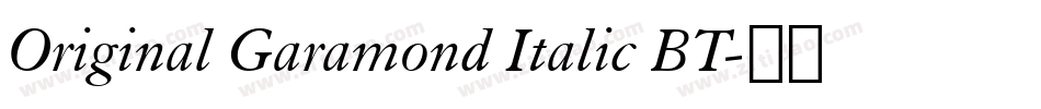 Original Garamond Italic BT字体转换